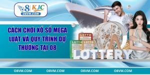Cách chơi Xổ Số Mega